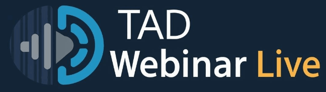 TAD Webinar Live